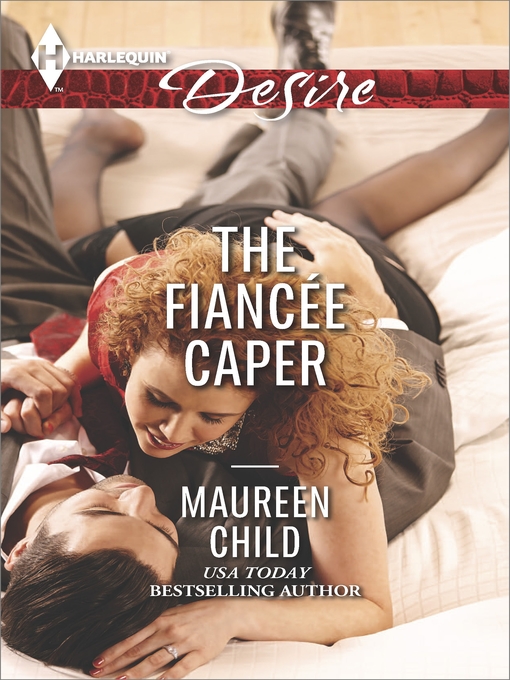 Title details for The Fiancée Caper by Maureen Child - Available